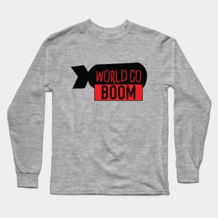 World Go Boom Long Sleeve T-Shirt